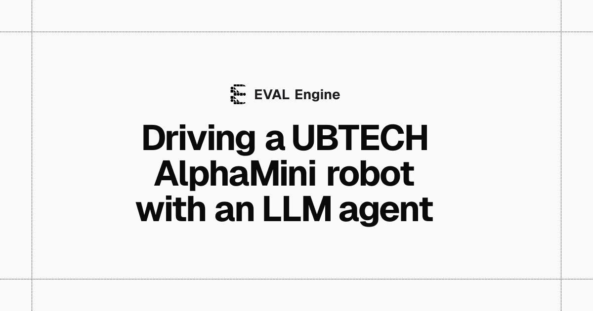 Driving a UBTECH AlphaMini robot with an LLM agent
